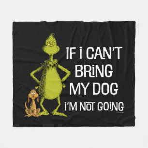 Grinch Als ik mijn hond niet mee kan brengen, kom Fleece Deken