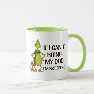 Grinch Als ik mijn hond niet mee kan brengen, kom Mok