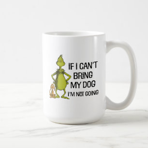 Grinch Als ik mijn hond niet mee mag kom ik niet. Koffiemok