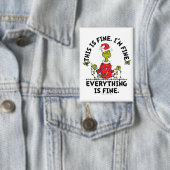 Grinch | Everything is Fine Button (Insitu)