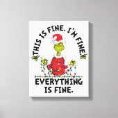 Grinch | Everything is Fine Canvas Afdruk (Voorkant)