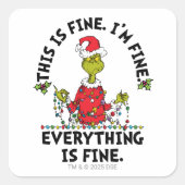 Grinch | Everything is Fine Vierkante Sticker (Voorkant)