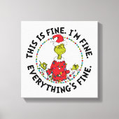 Grinch | Everything's Fine Canvas Afdruk (Voorkant)