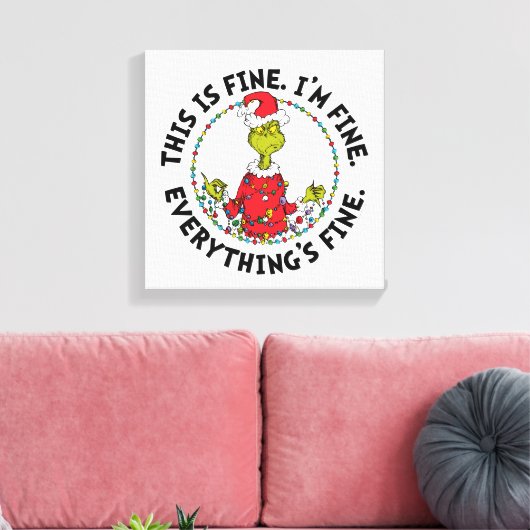 Grinch | Everything's Fine Canvas Afdruk (Insitu (Woonkamer))