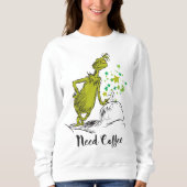 Grinch | Grappige Koffie Nodig Trui (Voorkant)