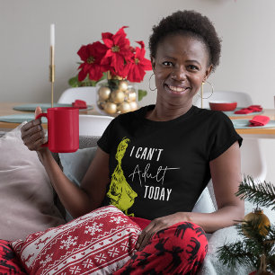 Grinch Ik Kan Vanavond Niet Volwassen Zijn T-Shi T-shirt