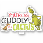 Grinch | Je bent zo knuffelig als een cactus Sticker (Voorkant)