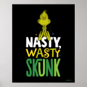 Grinch | Nasty Wasty Skunk Poster (Voorkant)