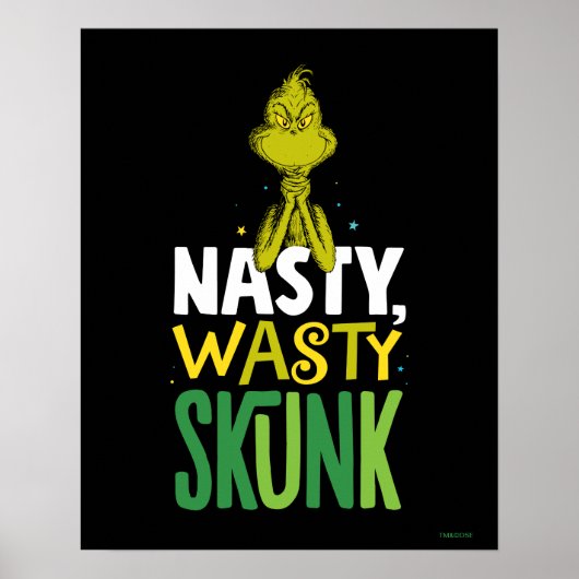 Grinch | Nasty Wasty Skunk Poster (Voorkant)