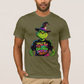 Grinch Sweater Shirt Witch Hat Quote (Voorkant)