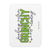 Grinch | Voel me vandaag extra grincherig 4 Magneet (Verticaal)