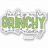 Grinch | Voel me vandaag extra grincherig 4 Sticker (Voorkant)
