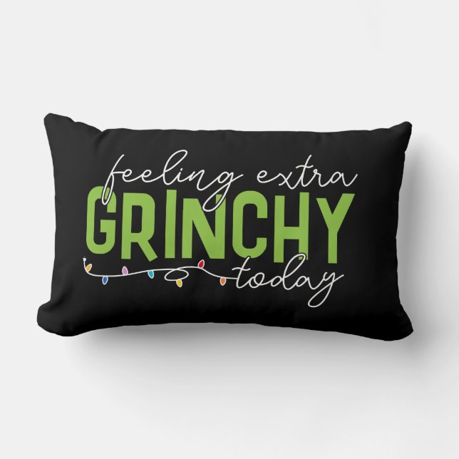 Grinch | Voel me vandaag extra grincherig Kussen (Voorkant)