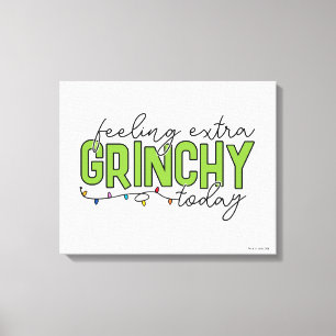 Grinch Voel me vandaag extra grinchy 4 Canvas Afdruk