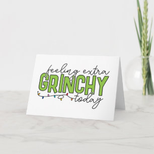 Grinch Voel me vandaag extra Grinchy Kaart