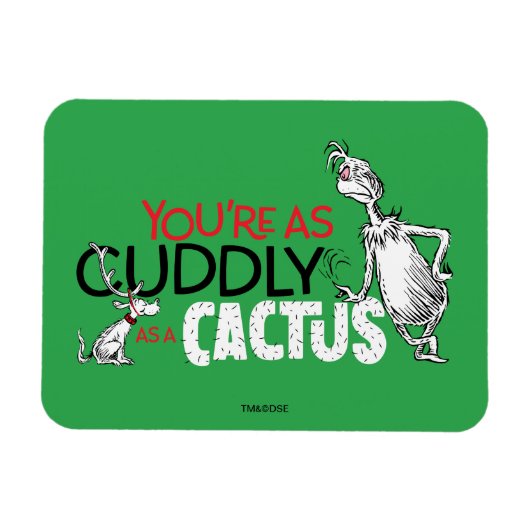 Grinch | You're as Cudly as a Cactus Quote Magneet (Horizontaal)