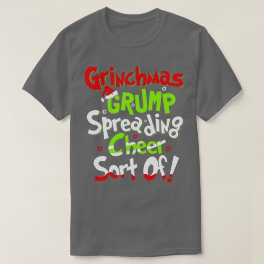 Grinchmas Grump Spreiding Cheer soort van T-shirt (Design voorkant)