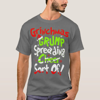 Grinchmas Grump Spreiding Cheer soort van T-shirt