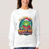 Grinchy Bigfoot I'll Take The Roast Beef Trui (Voorkant)