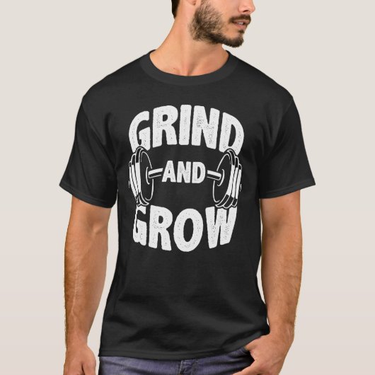 Grind en groei - Gym Workout Motivatie T-shirt (Voorkant)