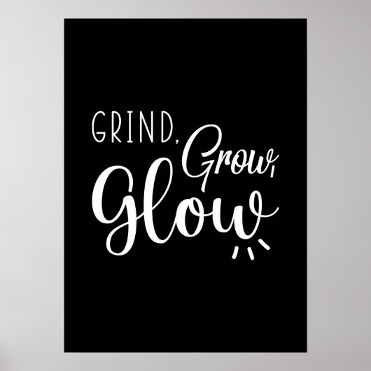 Grind, Grow, Gloed, Gym, Hustle, Succes Motivatie Poster (Voorkant)