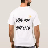 Grind nu later t-shirt (Achterkant)