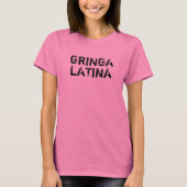 "GRINGA LATINA" Vrouwen T-shirt (Voorkant)