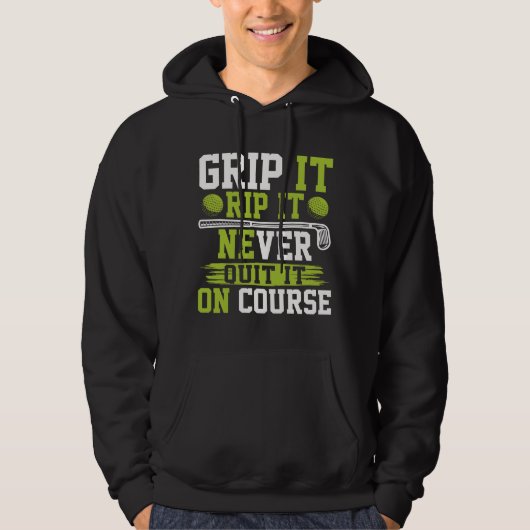 Grip It Rip It Never Out It Golf  Hoodie (Voorkant)