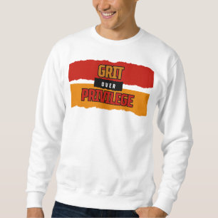 Grit Over Privilege™ gebouwd om het verhaal te doo Trui