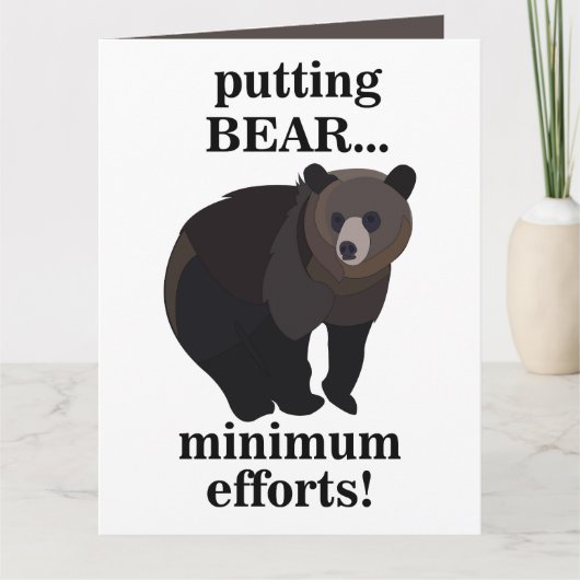 Grizzly Bear Putting Bear Minimum Efforts Funny Kaart (Voorkant)