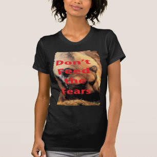 Grizzly Beer Art Voed de angst niet aan T-shirt