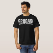 GROBARI - Alleen jou trouw, alleen jou toegewijd! T-shirt (Voorkant volledig)