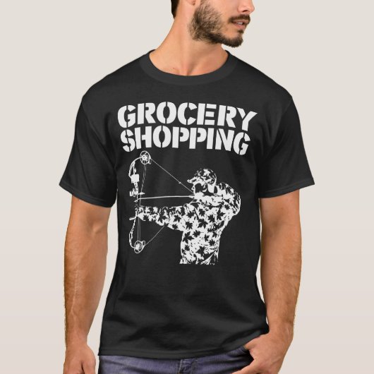 Grocery Shopping Bowhun Archer Deer Hunter T-shirt (Voorkant)