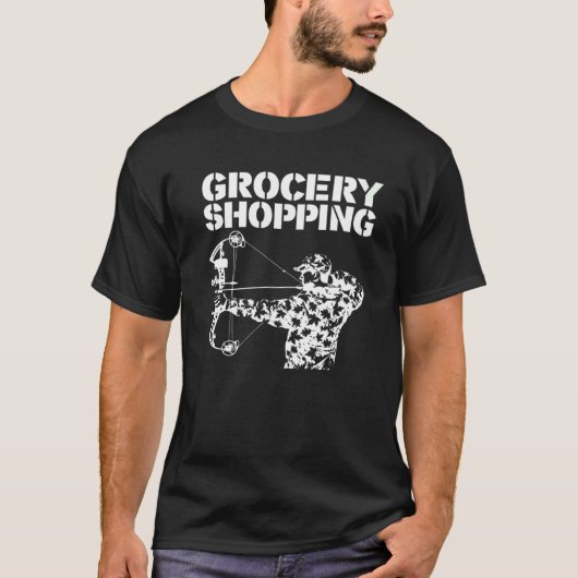Grocery Shopping Bowhun Archer Deer Hunter T-shirt (Voorkant)