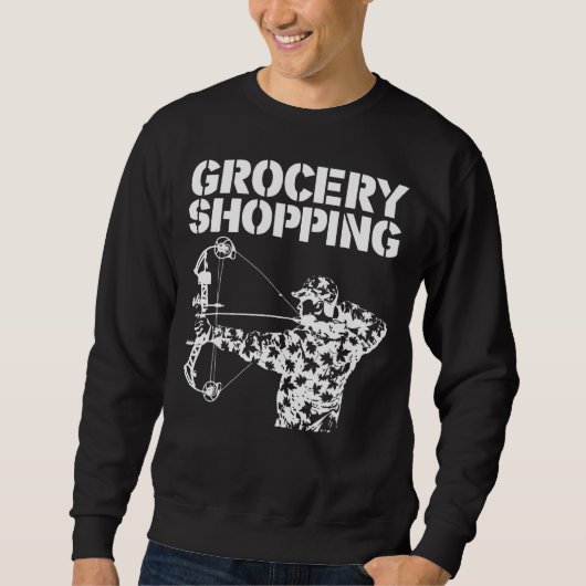 Grocery Shopping Bowhun Archer Deer Hunter Trui (Voorkant)