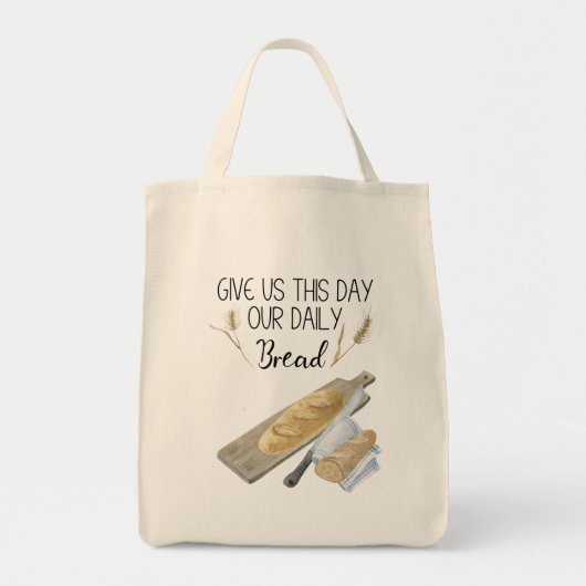 Grocery Tas, Brood, Productie, geef ons deze dag Tote Bag (Voorkant)