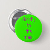"Grody to the Max" Button (Voorkant /achterkant)