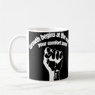 Groei begint aan het einde van je comfortzone koffiemok