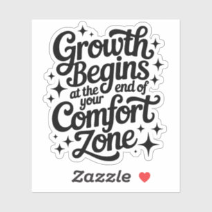 Groei begint aan het einde van je comfortzone sticker