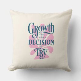 Groei begint met een beslissing om Sierkussen te p