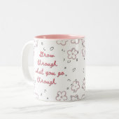 Groei door waar je heen gaat tweekleurige koffiemok (Voorkant links)