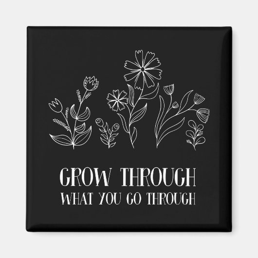 Groei door wat je doormaakt magneet (Voorkant)