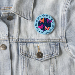 Groei door wat je doormaakt ronde button 5,7 cm
