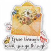 Groei door wat je doormaakt sticker (Voorkant)