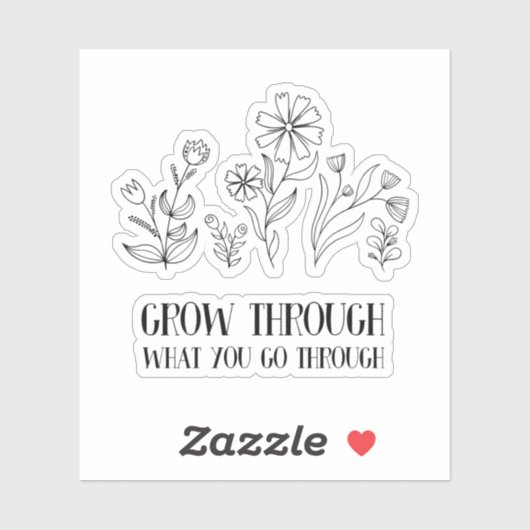 Groei door wat je doormaakt sticker (Vel)