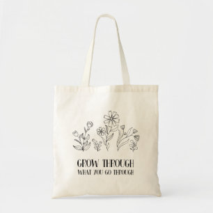 Groei door wat je doormaakt tote bag
