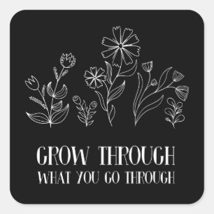 Groei door wat je doormaakt vierkante sticker