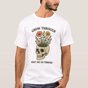 "Groei Door Wat Je Meemaakt" Schedel & Bloemen T-shirt