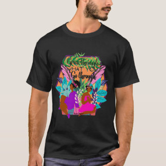 Groei door wat je meemaakt t-shirt