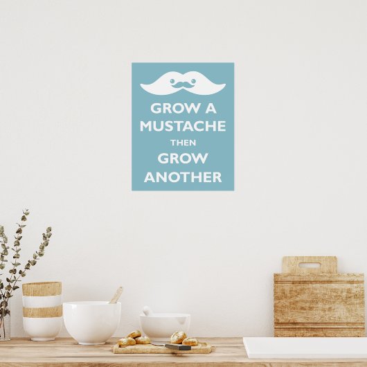 Groei een Mustache! Poster (Keuken)